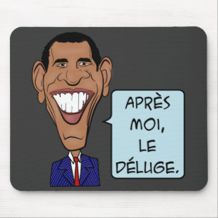 Barack Obama After me the flood Mouse Pad