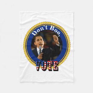 Barack Obama Dont Boo Vote Fleece Blanket