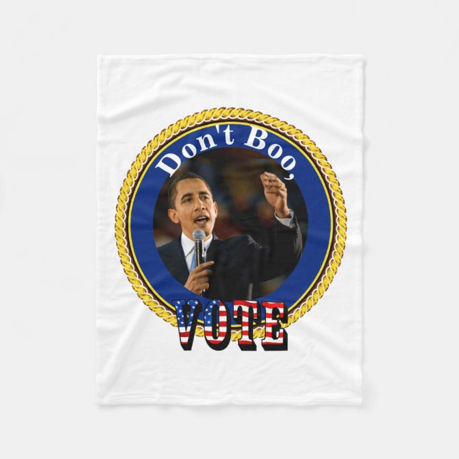 Barack Obama Dont Boo Vote  Fleece Blanket (Front)