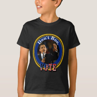 Barack Obama Dont Boo Vote  T-Shirt