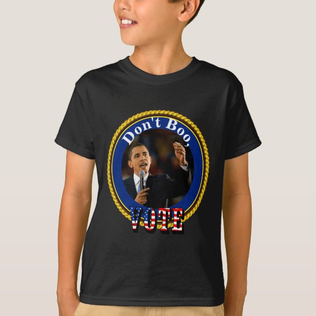Barack Obama Dont Boo Vote  T-Shirt (Front)