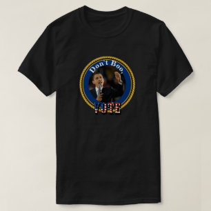 Barack Obama....Don't Boo, VOTE T-Shirt