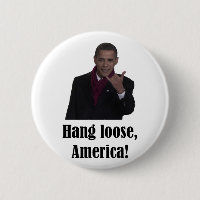 Barack Obama Hang Loose, America Shaka sign