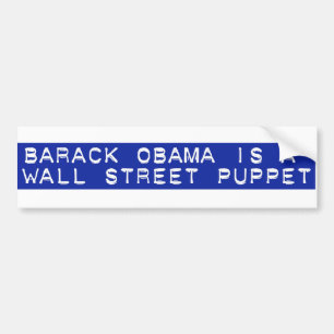 Barack Obama is a Wall Street Puppet Bumper Sticker