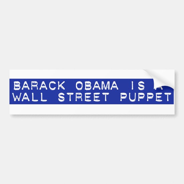 Barack Obama is a Wall Street Puppet Bumper Sticker (Front)