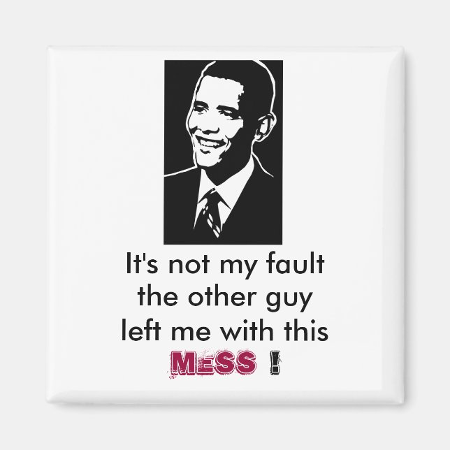 Barack Obama, It's not my fault, fridge magnet (Front)
