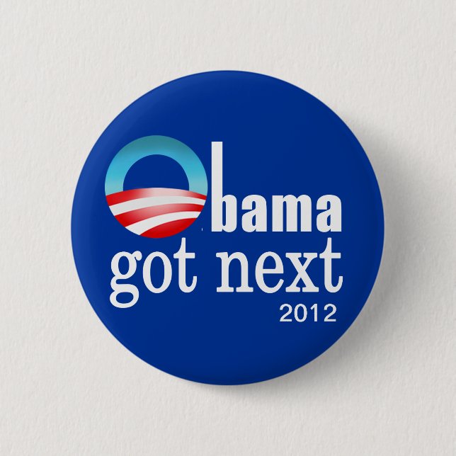 Barack Obama - Obama got next 2 Inch Round Button (Front)