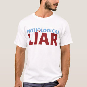 Barack Obama: Pathological Liar T-Shirt