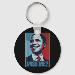 Barack Obama Portrait Miss Me Quote Liberal Democr Keychain