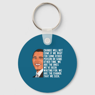 Barack Obama Quote Change T-shirt.png Keychain
