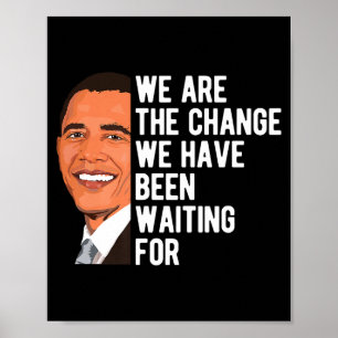 Barack Obama Saying We Are The Change Premium T-sh Poster