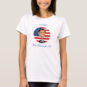 Barack Obama - shirt, Vote Obama for '08', I Will T-Shirt