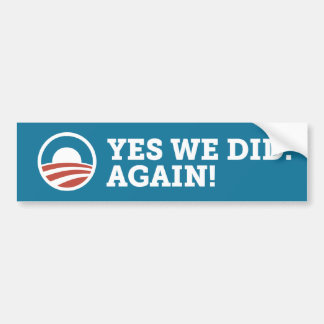 Barack Obama Yes We Did Again Bumper Sticker Blue