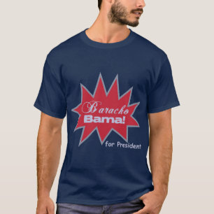 Baracko Bama for President T-Shirt