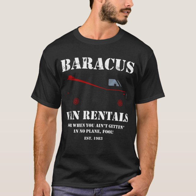 Baracus Van Rentals Shirt The A-Team T-Shirt B.A (Front)