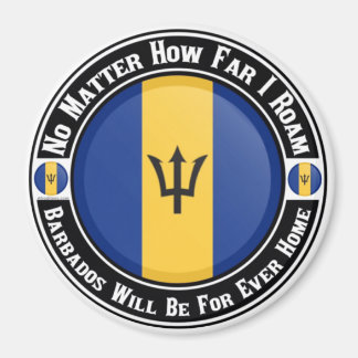 Barbados Will Be For Ever Home Magnet