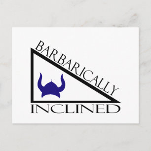 Barbarically Inclined Postcard