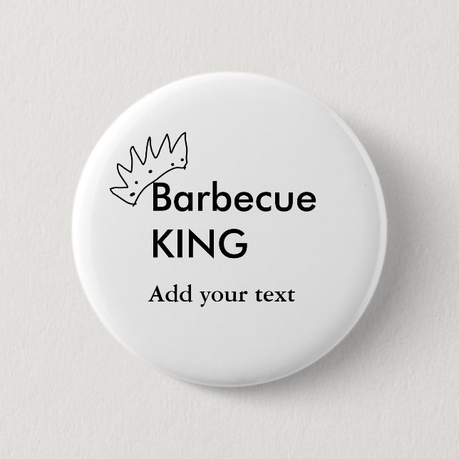 Barbecue king add name text men kitchen bakery  2 inch round button (Front)