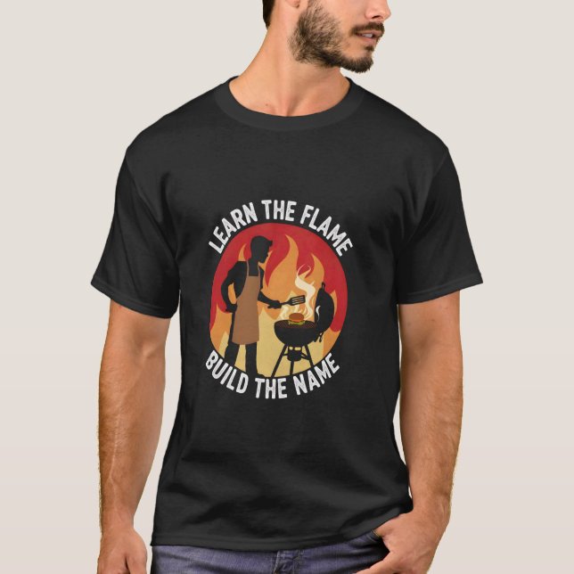 Barbecue Learn the Flame Smoky Pitmaster Grilling  T-Shirt (Front)