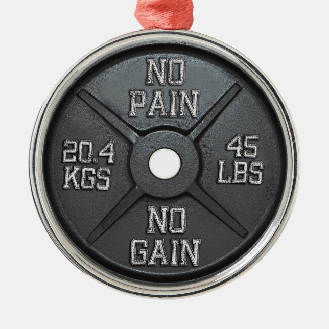 Barbell Plate - No Pain No Gain Metal Ornament (Front)