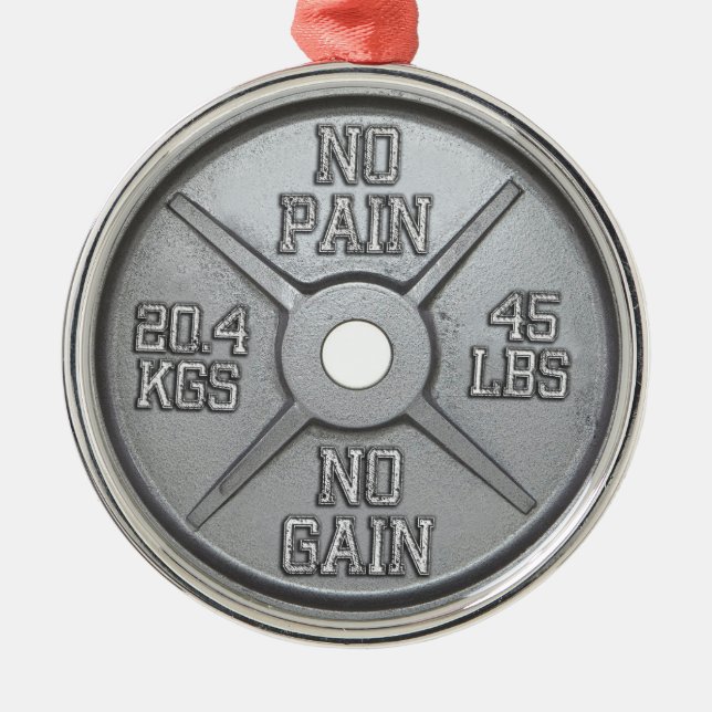 Barbell Plate - No Pain No Gain Metal Ornament (Front)
