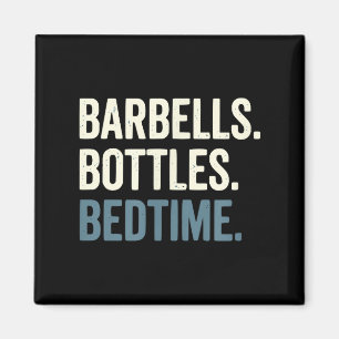Barbells Bottles Bedtime - Funny Dad Gym Fitness Magnet