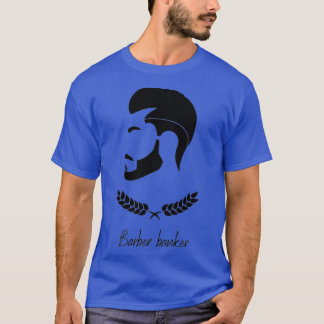 Barber banker Barbershop T-Shirt