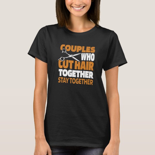 Barber Couple Coiffeur Hairstyle  Haircut Beard Ba T-Shirt (Front)