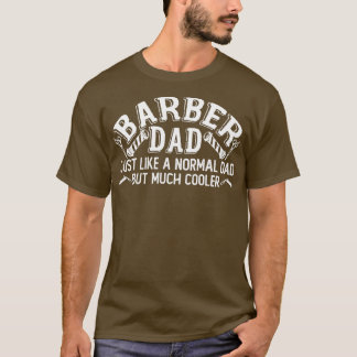 Barber Dad Hairstylist Hairdresser Hair Haircut 3 T-Shirt