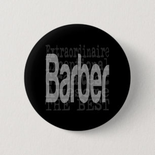 Barber Extraordinaire 2 Inch Round Button