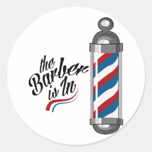 Barber Is In Classic Round Sticker