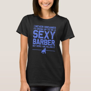 Barber Men Dad Barbershop Hairdresser Hairstylis T-Shirt