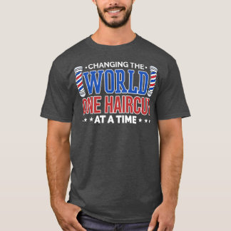 Barber One Haircut At A Time Hairstylist Funny Gif T-Shirt