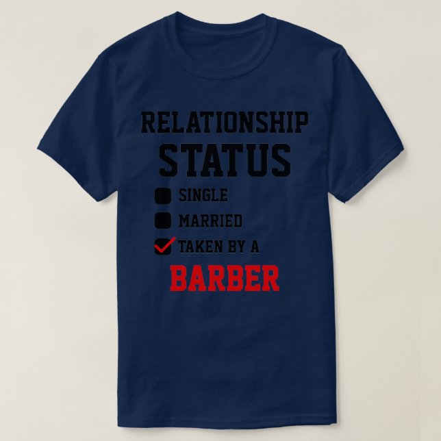Barber Relationship Status T-Shirt (Design Front)