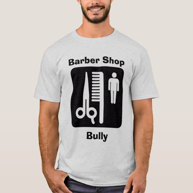 Barber Shop Bully T-Shirt (Front)