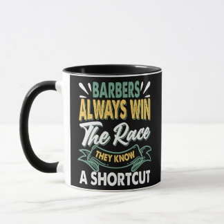Barbers Always Win The Race Funny Dad Jokes Mug
