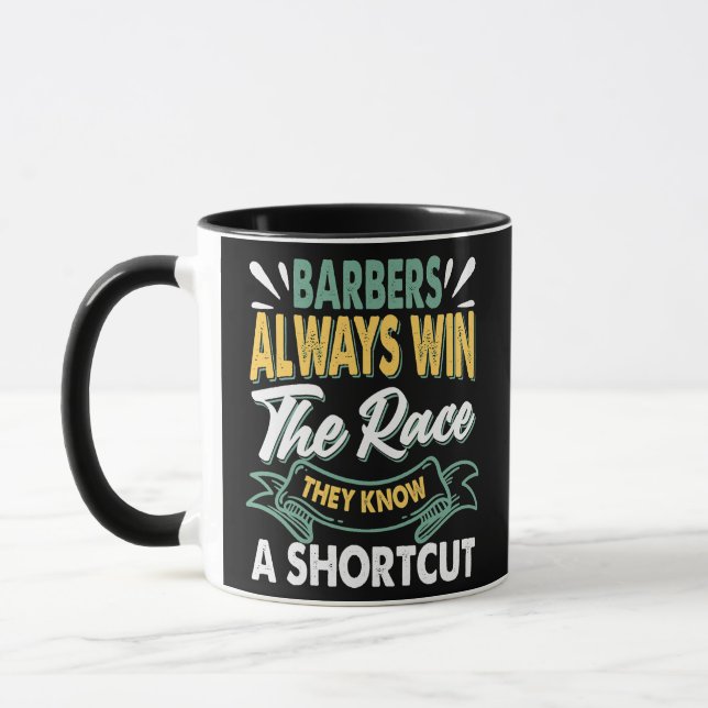Barbers Always Win The Race Funny Dad Jokes  Mug (Left)