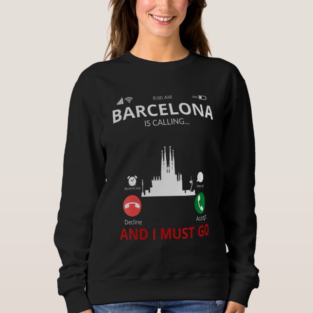 Barcelona Is Calling Spain Souvenir Sweatshirt (Front)