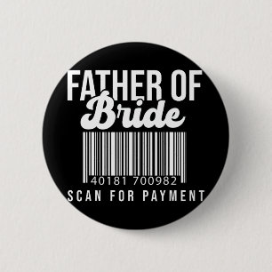 Barcode Father Of Bride Scan For Payment Father Br 2 Inch Round Button