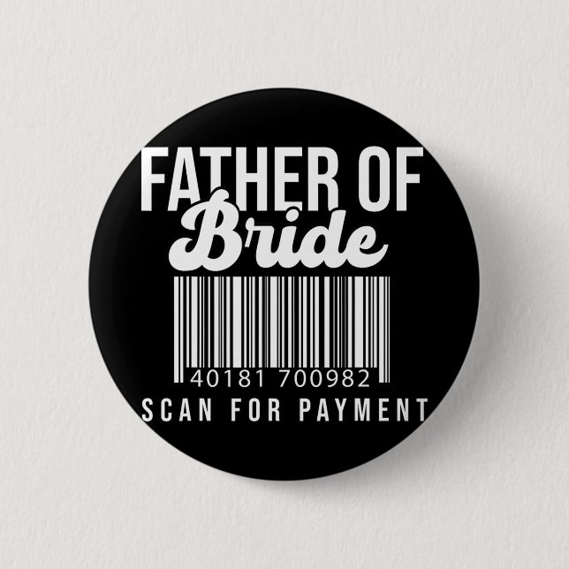 Barcode Father Of Bride Scan For Payment Father Br 2 Inch Round Button (Front)