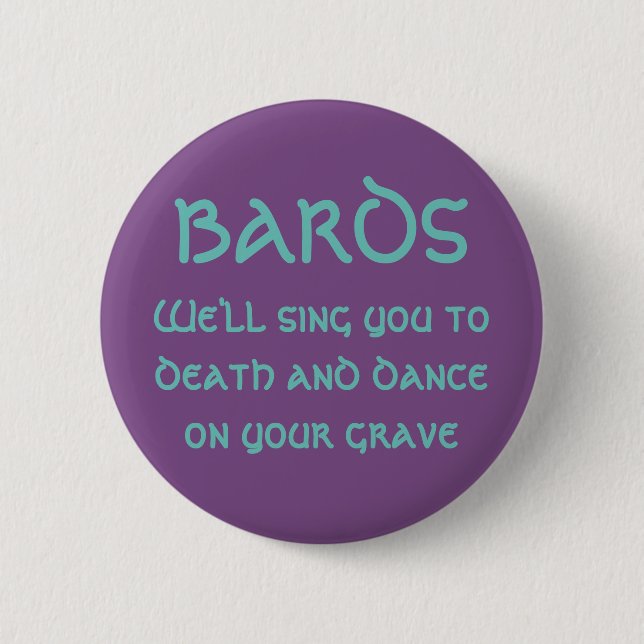 Bards: We'll Sing You to Death 2 Inch Round Button (Front)
