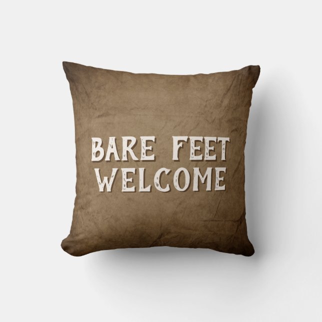 Bare Feet Welcome On Brown Throw Pillow (Front)