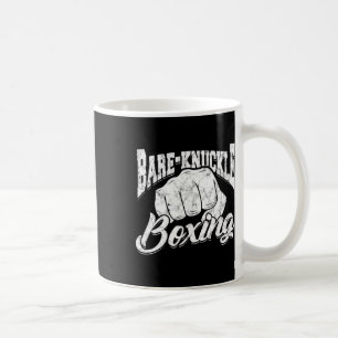 Bare-knuckle Boxing - Bare-knuckle Sport And Fitne Coffee Mug