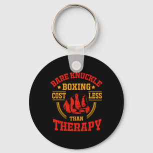 Bare Knuckle Boxing Costs Less Than Therapy Keychain
