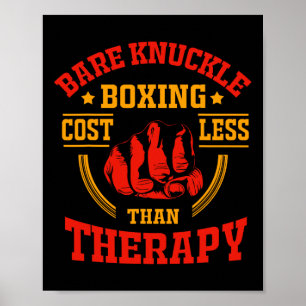 Bare Knuckle Boxing Costs Less Than Therapy Poster