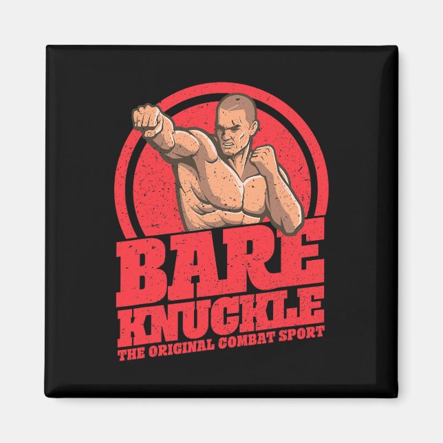 Bare-knuckle Boxing - The Original Combat Sport  Magnet (Front)