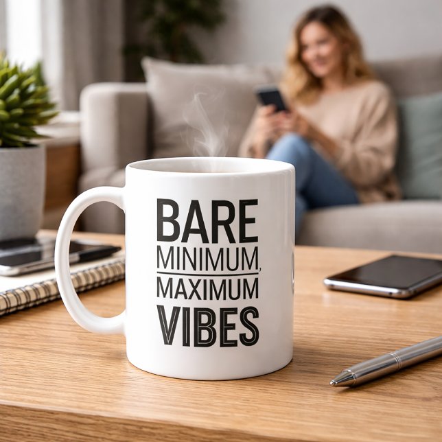 Bare Minimum Maximum Vibes Funny Mug (Créateur téléchargé)