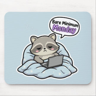 Bare Minimum Monday Funny Raccoon Mouse Pad