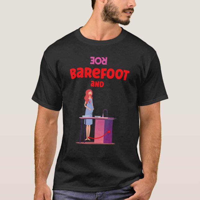 Barefoot And Roe Overturned Pro Choice State Contr T-Shirt (Front)