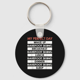 Barefoot Skiing My Perfect Day Barefooting Lover Keychain